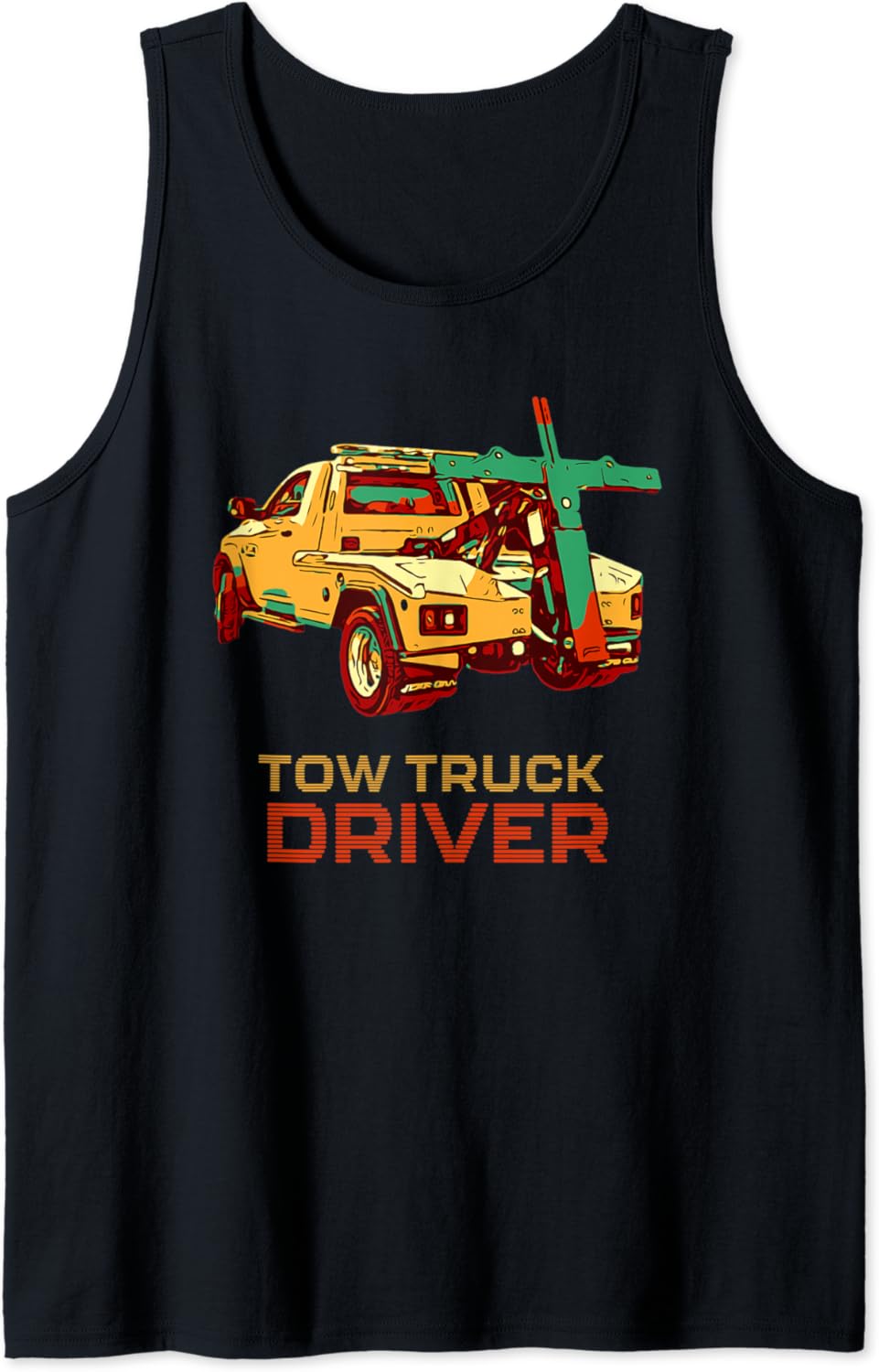 Amazon.com: Tow Truck Driver, Tow Truck Operator Tank Top: Clothing